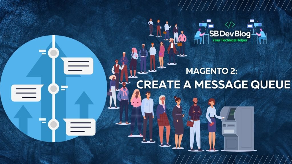 Magento 2: How to Create a Message Queue - SB Dev Blog