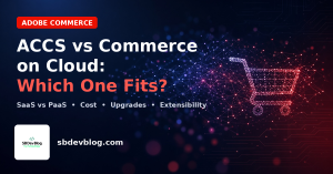 ACCS vs Adobe Commerce on Cloud comparison banner - which one fits your store