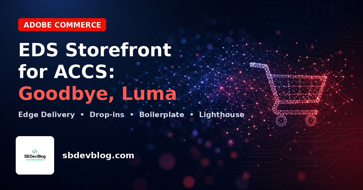 Edge Delivery Services storefront for Adobe Commerce as a Cloud Service (ACCS)